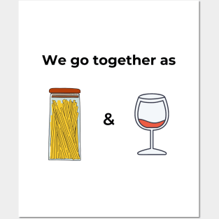 We go togeter as Spaghetti & Wine (white) Posters and Art